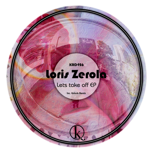 Loris Zerola - Lets take off [KRD426]